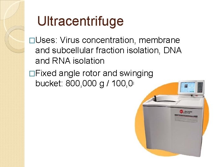 Centrifuge Theory and Safety Centrifuge A mechanical device