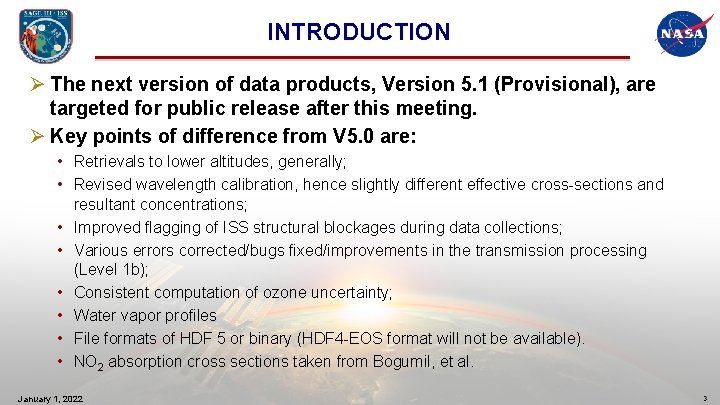 INTRODUCTION Ø The next version of data products, Version 5. 1 (Provisional), are targeted