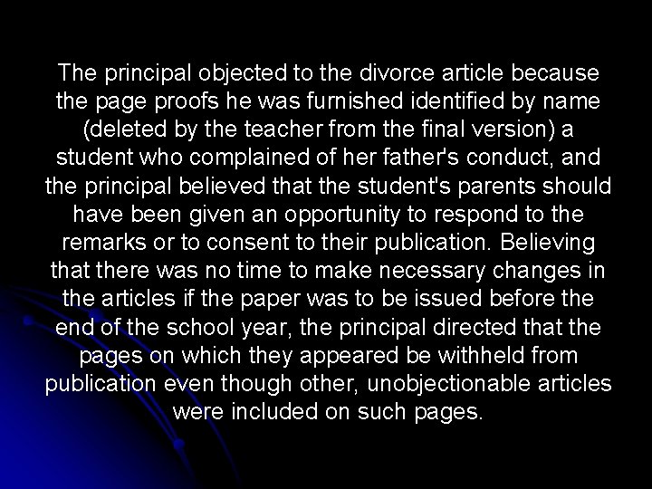 The principal objected to the divorce article because the page proofs he was furnished
