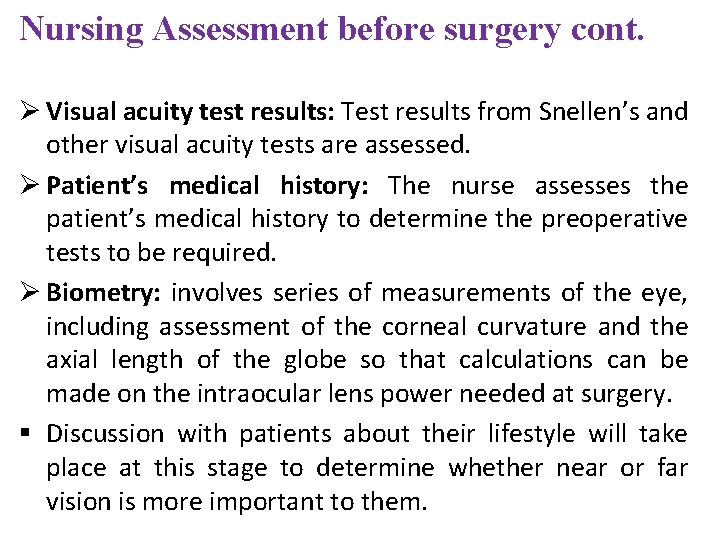 Nursing Assessment before surgery cont. Ø Visual acuity test results: Test results from Snellen’s