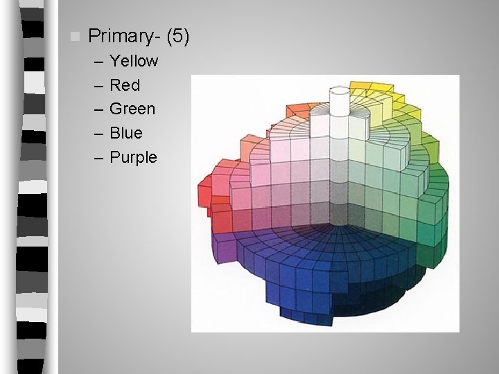 n Primary- (5) – – – Yellow Red Green Blue Purple n Primary- (5) – – – Yellow Red Green Blue Purple