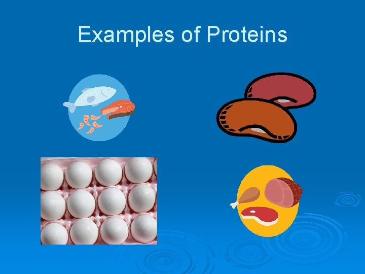 Examples of Proteins 