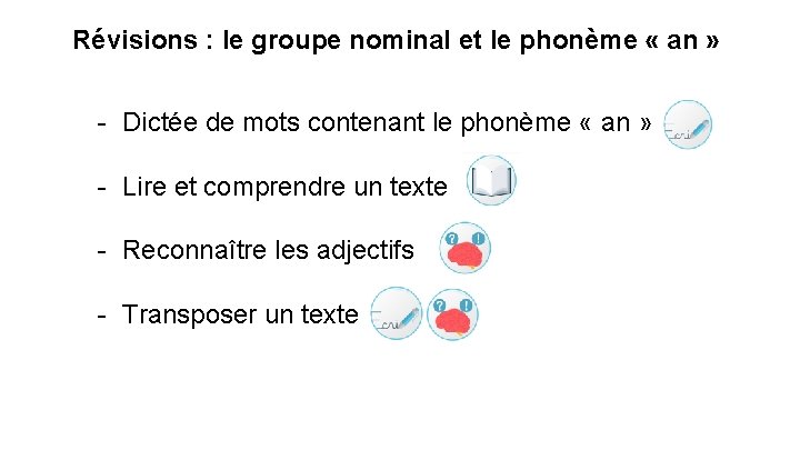 Révisions : le groupe nominal et le phonème « an » - Dictée de