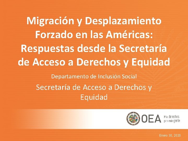 Migración y Desplazamiento Forzado en las Américas: Respuestas desde la Secretaría de Acceso a