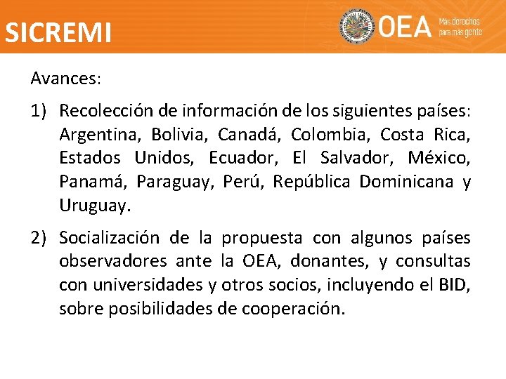 SICREMI Avances: 1) Recolección de información de los siguientes países: Argentina, Bolivia, Canadá, Colombia,