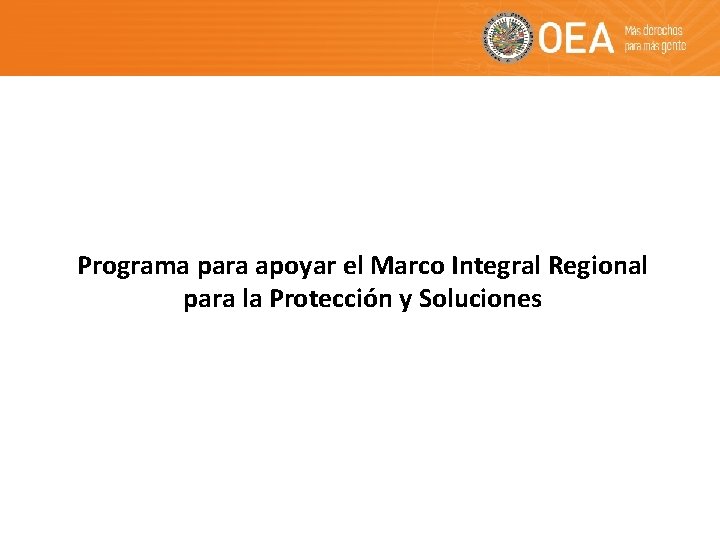 Programa para apoyar el Marco Integral Regional para la Protección y Soluciones 