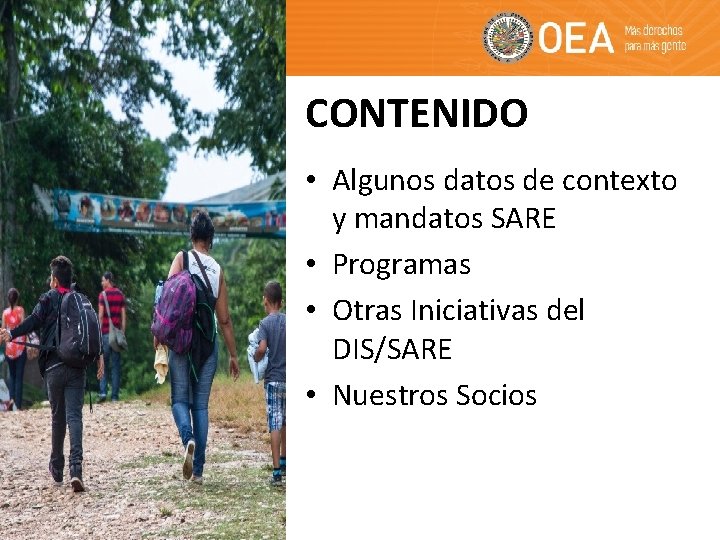 CONTENIDO • Algunos datos de contexto y mandatos SARE • Programas • Otras Iniciativas