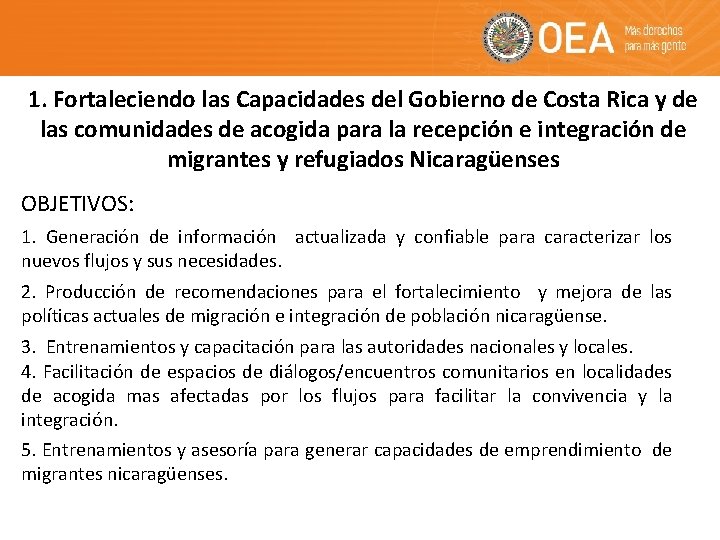 1. Fortaleciendo las Capacidades del Gobierno de Costa Rica y de las comunidades de