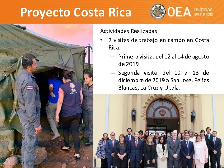 Proyecto Costa Rica Actividades Realizadas • 2 visitas de trabajo en campo en Costa