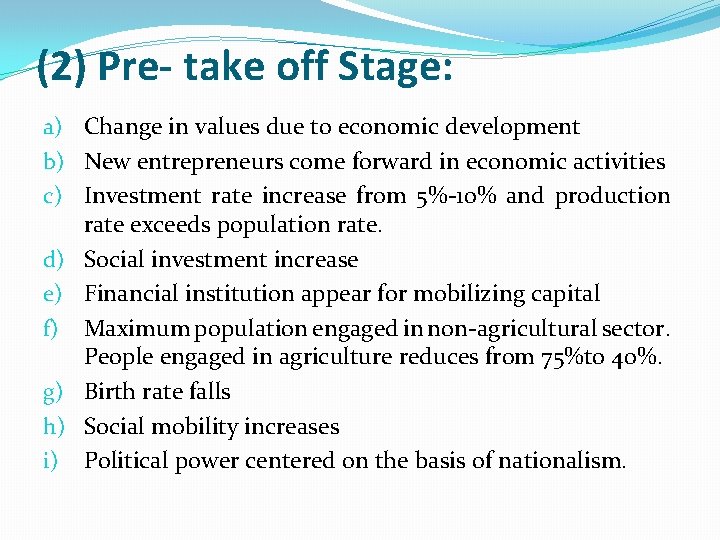 (2) Pre- take off Stage: a) Change in values due to economic development b)