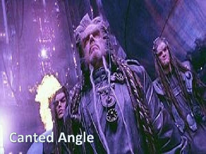 Canted Angle 