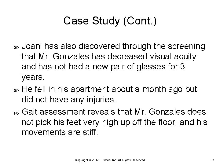 Case Study (Cont. ) Joani has also discovered through the screening that Mr. Gonzales