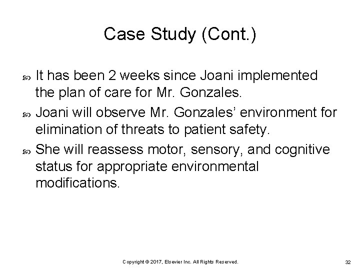 Case Study (Cont. ) It has been 2 weeks since Joani implemented the plan