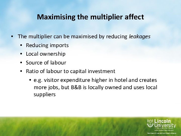 Maximising the multiplier affect • The multiplier can be maximised by reducing leakages •