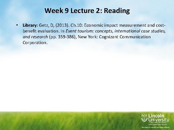 Week 9 Lecture 2: Reading • Library: Getz, D, (2013). Ch. 10: Economic impact