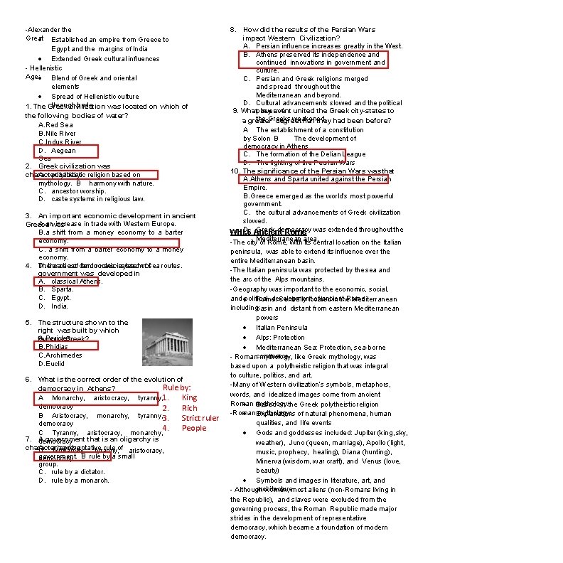 -Alexander the Great Established an empire from Greece to Egypt and the margins of