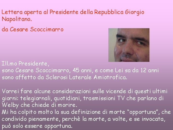 Lettera aperta al Presidente della Repubblica Giorgio Napolitano. da Cesare Scoccimarro Ill. mo Presidente,