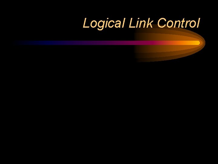 Logical Link Control 