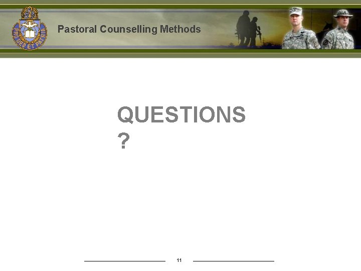 Pastoral Counselling Methods QUESTIONS ? 11 