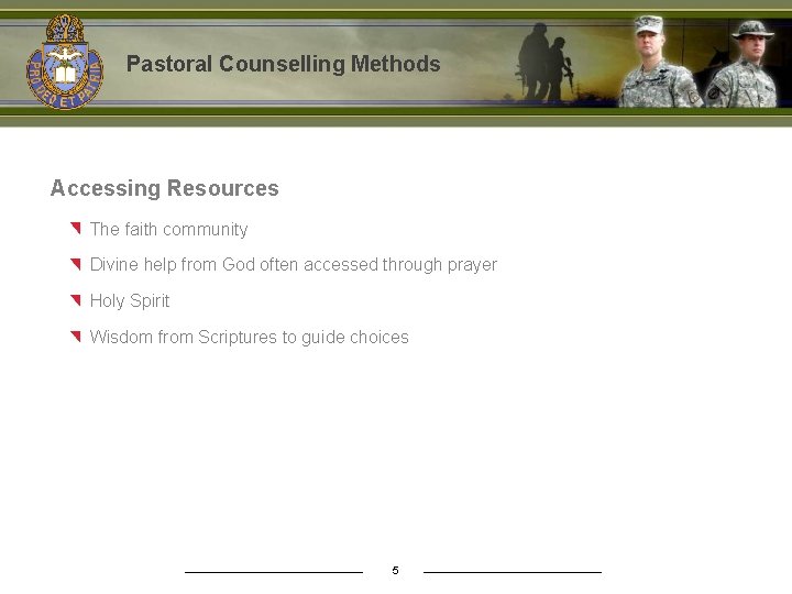 Pastoral Counselling Methods Accessing Resources The faith community Divine help from God often accessed