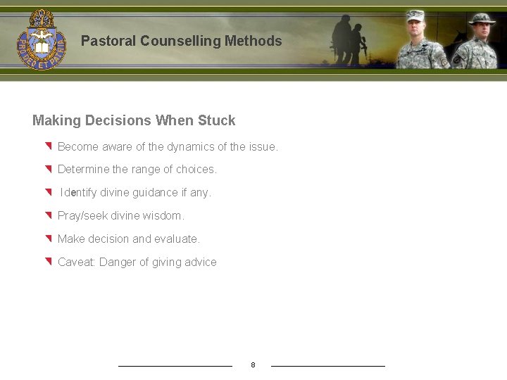 Pastoral Counselling Methods Making Decisions When Stuck Become aware of the dynamics of the