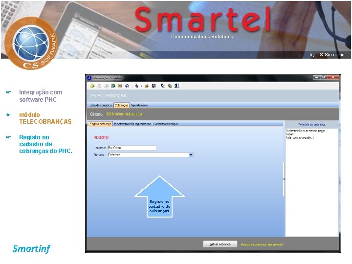 F Integração com software PHC F módulo TELECOBRANÇAS F Registo no cadastro de cobranças