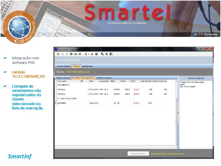 F Integração com software PHC F módulo TELECOBRANÇAS F Listagem de movimentos não regularizados