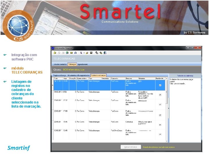 F Integração com software PHC F módulo TELECOBRANÇAS F Listagem de registos no cadastro