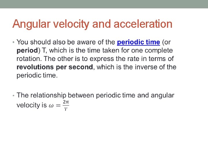 Angular velocity and acceleration • 