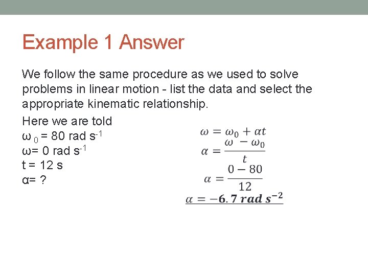 Example 1 Answer We follow the same procedure as we used to solve problems