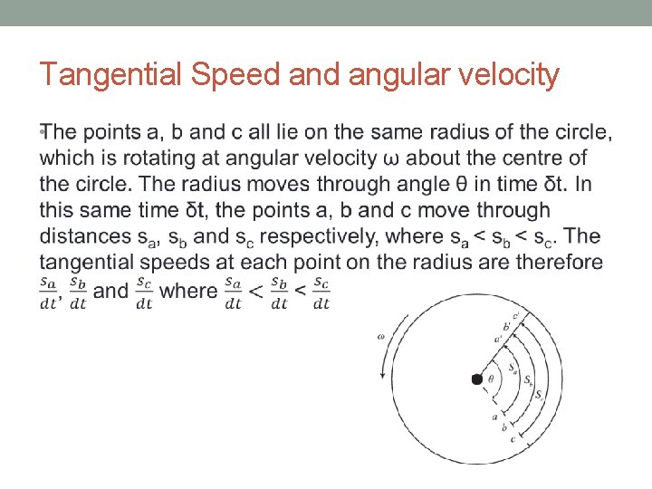 Tangential Speed angular velocity • 