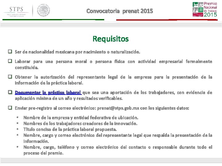 Convocatoria prenat 2015 Requisitos q Ser de nacionalidad mexicana por nacimiento o naturalización. q Convocatoria prenat 2015 Requisitos q Ser de nacionalidad mexicana por nacimiento o naturalización. q