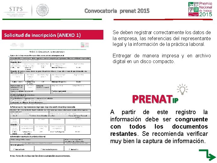 Convocatoria prenat 2015 Solicitud de inscripción (ANEXO 1) Se deben registrar correctamente los datos Convocatoria prenat 2015 Solicitud de inscripción (ANEXO 1) Se deben registrar correctamente los datos