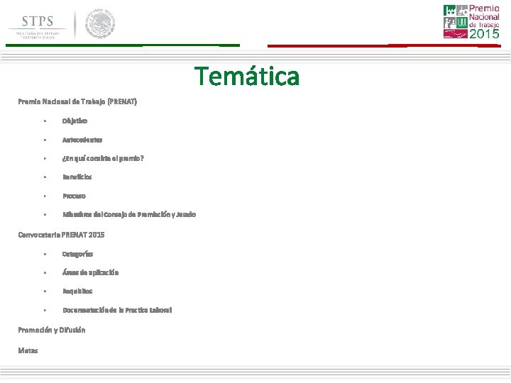 Temática Premio Nacional de Trabajo (PRENAT) • Objetivo • Antecedentes • ¿En qué consiste Temática Premio Nacional de Trabajo (PRENAT) • Objetivo • Antecedentes • ¿En qué consiste