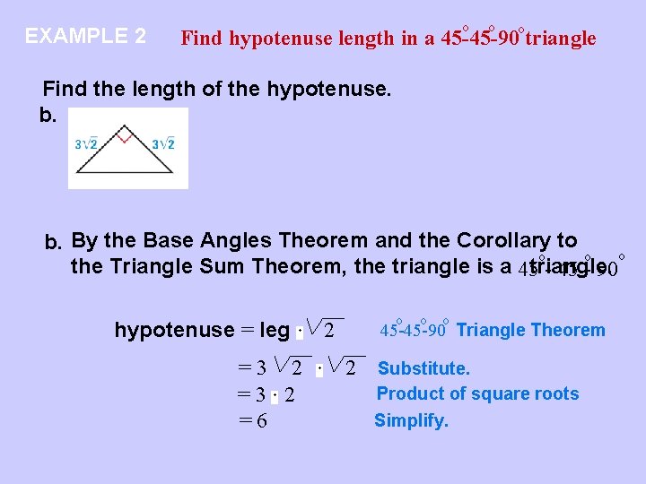 EXAMPLE 2 o o o Find hypotenuse length in a 45 -45 -90 triangle