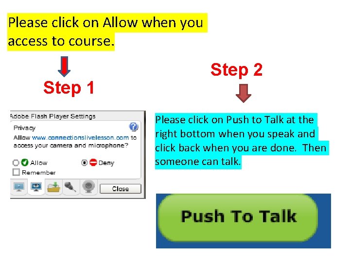 Please click on Allow when you access to course. Step 1 Step 2 Please