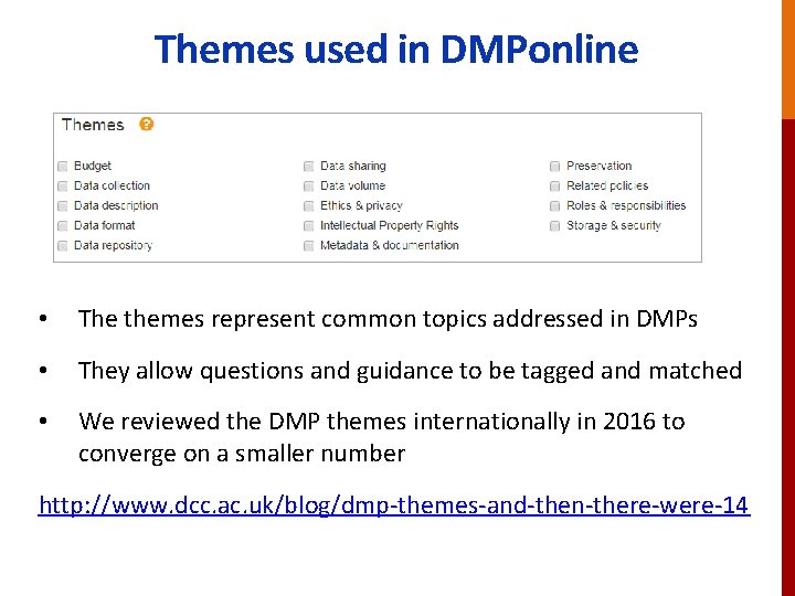 Themes used in DMPonline • The themes represent common topics addressed in DMPs •