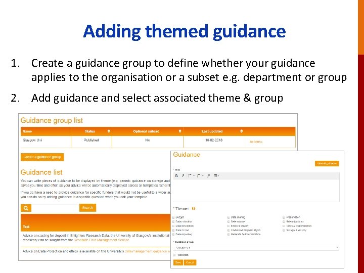 Adding themed guidance 1. Create a guidance group to define whether your guidance applies