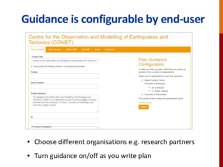 Guidance is configurable by end-user • Choose different organisations e. g. research partners •