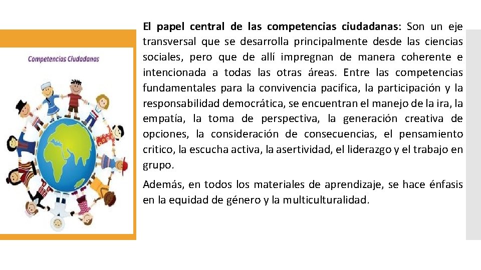 El papel central de las competencias ciudadanas: Son un eje transversal que se desarrolla