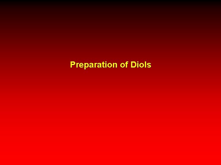 Preparation of Diols 