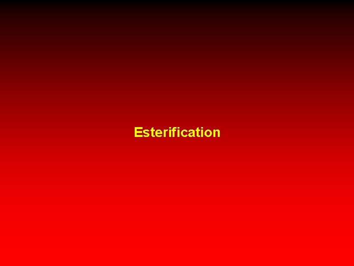 Esterification 