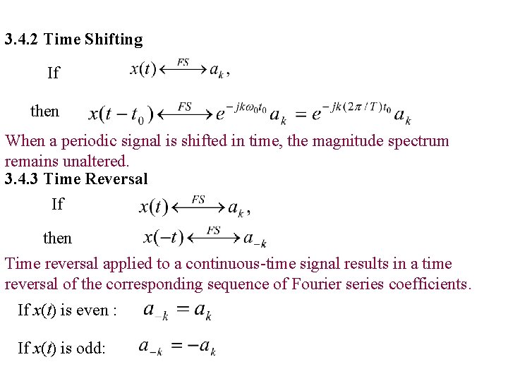 3. 4. 2 Time Shifting If then When a periodic signal is shifted in 3. 4. 2 Time Shifting If then When a periodic signal is shifted in