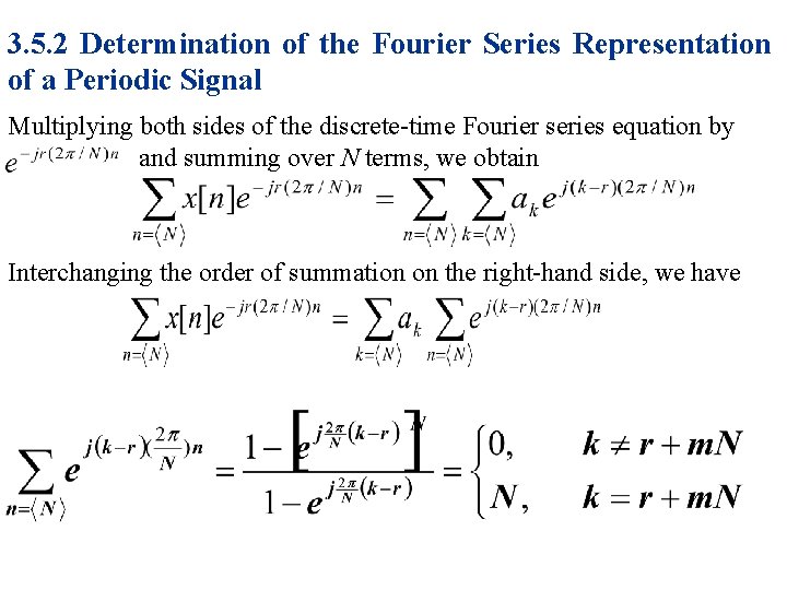 3. 5. 2 Determination of the Fourier Series Representation of a Periodic Signal Multiplying 3. 5. 2 Determination of the Fourier Series Representation of a Periodic Signal Multiplying