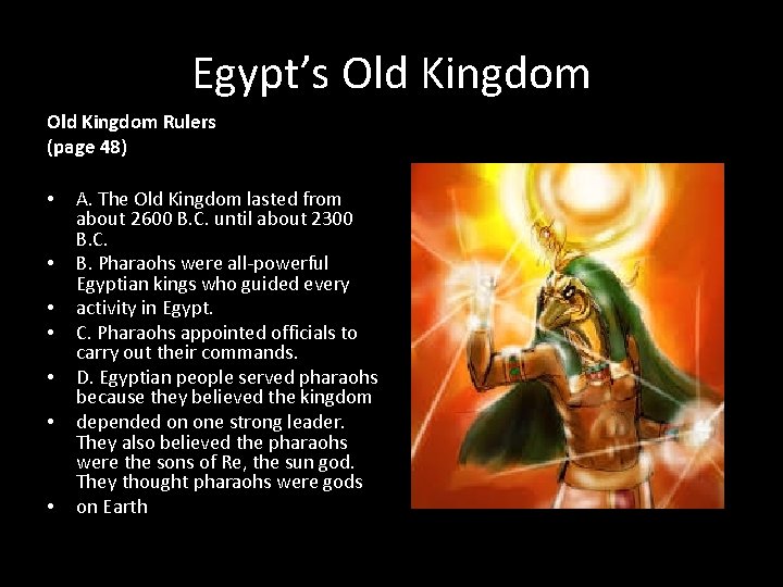 Egypt’s Old Kingdom Rulers (page 48) • • A. The Old Kingdom lasted from