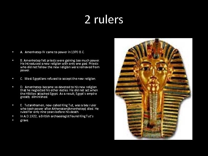 2 rulers • A. Amenhotep IV came to power in 1370 B. C. •