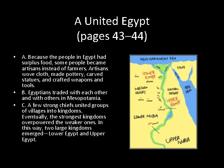 A United Egypt (pages 43– 44) • • • A. Because the people in