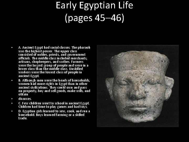Early Egyptian Life (pages 45– 46) • • • A. Ancient Egypt had social
