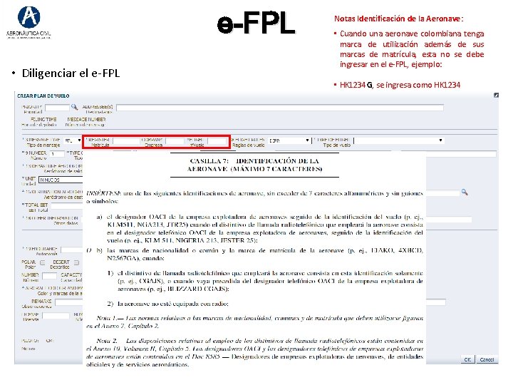 e-FPL • Diligenciar el e-FPL Notas Identificación de la Aeronave: • Cuando una aeronave e-FPL • Diligenciar el e-FPL Notas Identificación de la Aeronave: • Cuando una aeronave