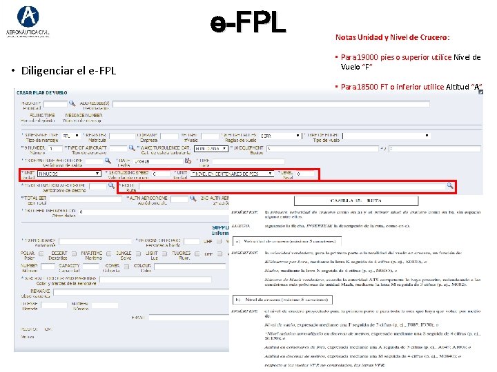 e-FPL • Diligenciar el e-FPL Notas Unidad y Nivel de Crucero: • Para 19000 e-FPL • Diligenciar el e-FPL Notas Unidad y Nivel de Crucero: • Para 19000